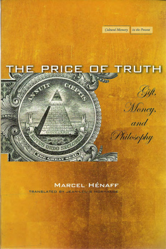 The Price of Truth: Gift, Money, and Philosophy