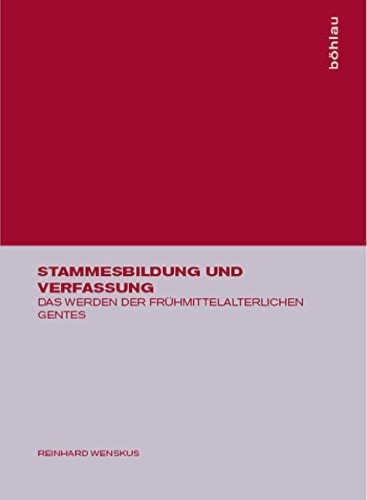 Stammesbildung und Verfassung: Das Werden der frühmittelalterlichen gentes