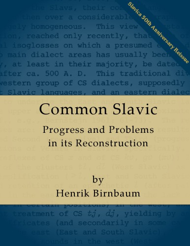 Common Slavic: Progress and Problems in its Reconstruction