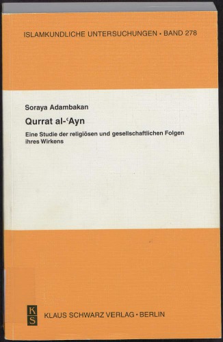 Qurrat al-’Ayn: Eine Studie der religiösen und gesellschaftlichen Folgen ihres Wirkens