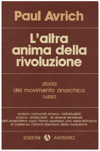 L’altra anima della rivoluzione. Storia del movimento anarchico russo