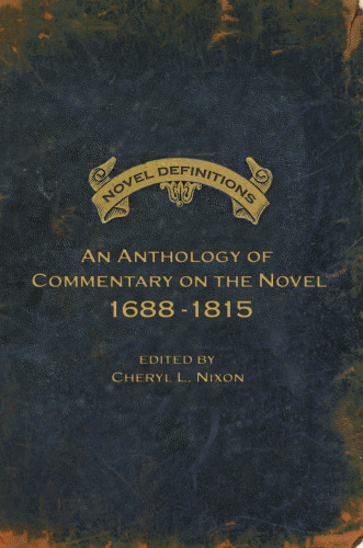 Novel Definitions: An Anthology of Commentary on the Novel, 1688–1815