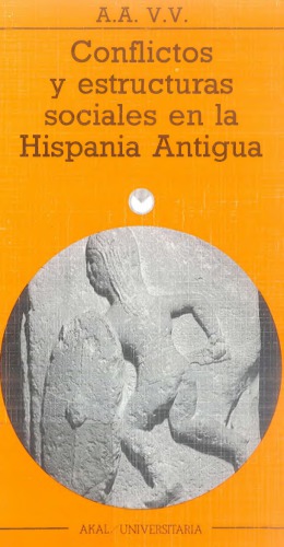 Conflictos y estructuras sociales en la Hispania Antigua