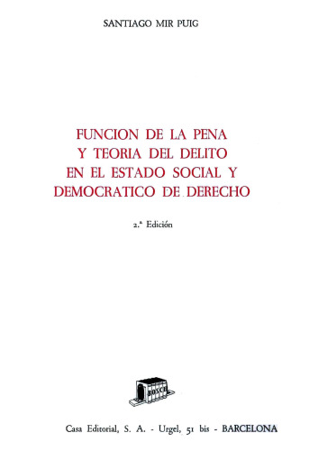 Función de la pena y teoría del delito en el estado social y democrático de derecho