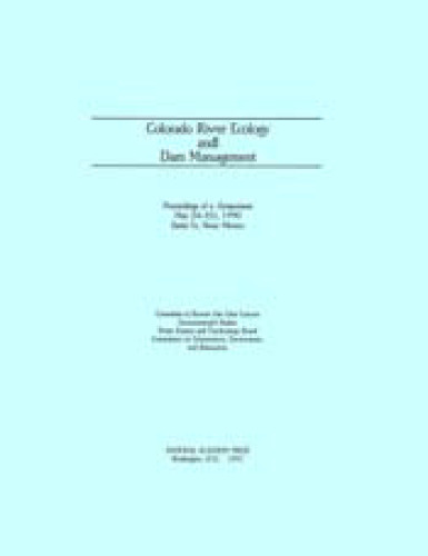 Colorado River Ecology and Dam Management: Proceedings of a Symposium, May 24–25, 1990, Santa Fe, New Mexico