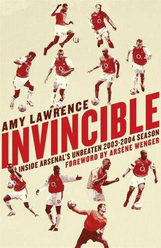 Invincible: Inside Arsenal’s Unbeaten 2003–2004 Season