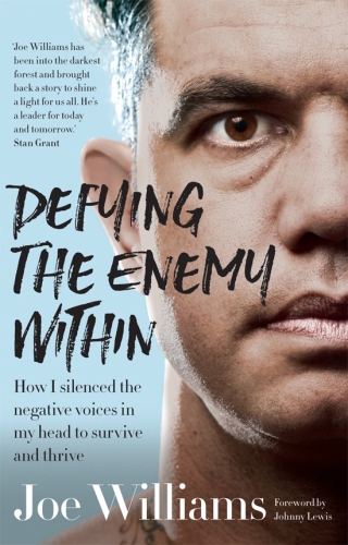 Defying The Enemy Within: How I Silenced The Negative Voices In My Head To Survive And Thrive