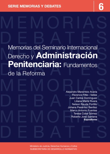 Memorias del Seminario Internacional Derecho y Administración Penitenciaria: Fundamentos de la Reforma