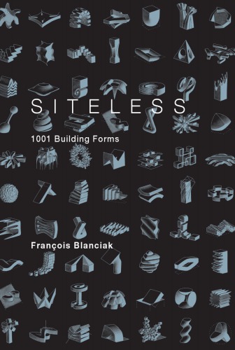 Siteless: 1001 Building Forms