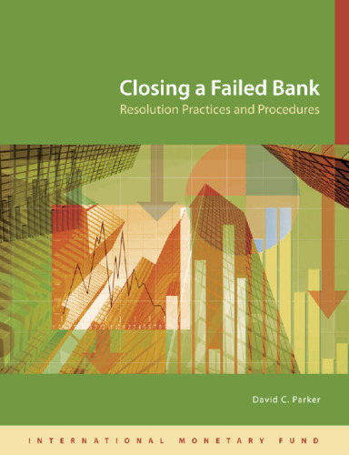 Closing A Failed Bank: Resolution Practices and Procedures