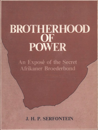 Brotherhood of Power: An Exposé of the Secret Afrikaner Broederbond