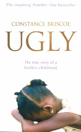 Ugly: The True Story of a Loveless Childhood