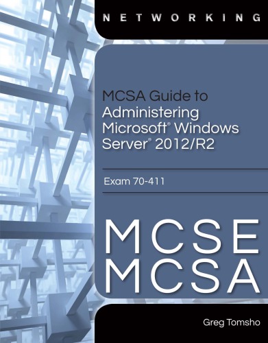 MCSA Guide to Administering Microsoft Windows Server 2012 R2