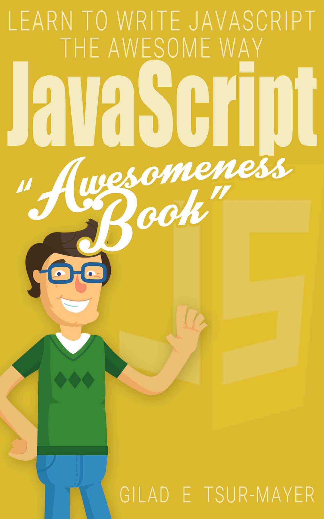 JavaScript: JavaScript Awesomeness Book