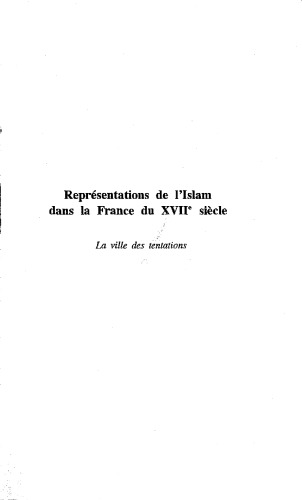 Representations de l’Islam dans la France du 17. siecle : la ville des tentations