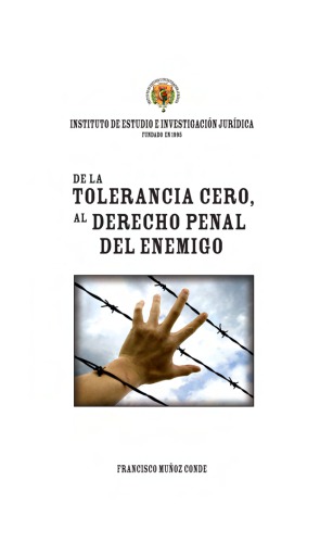 De la Tolerancia cero, al Derecho penal del enemigo