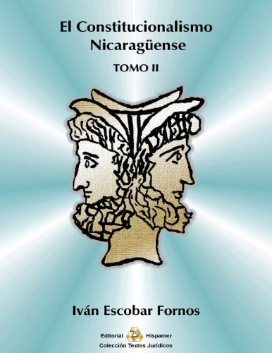 El Constitucionalismo nicaragüense. Tomo II