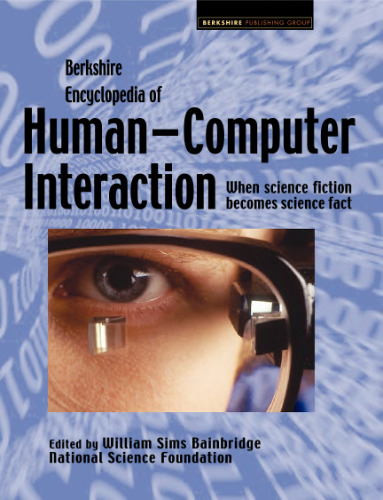 Berkshire Encyclopedia of Human-Computer Interaction (2 Volume Set)