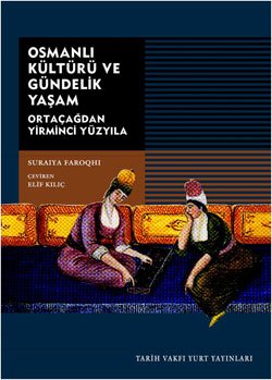 Osmanli Kulturu ve Gundelik Yasam