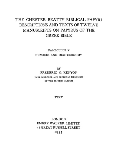 The Chester Beatty biblical papyri / Fasc. 5, Numbers and Deuteronomy ; Text.