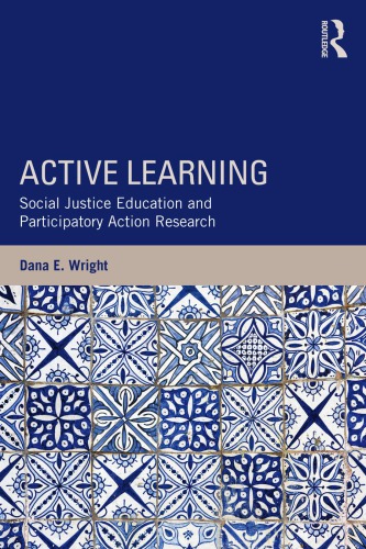 Active Learning: Social Justice Education and Participatory Action Research