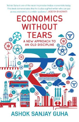 Economics Without Tears: A New Approach to an Old Discipline