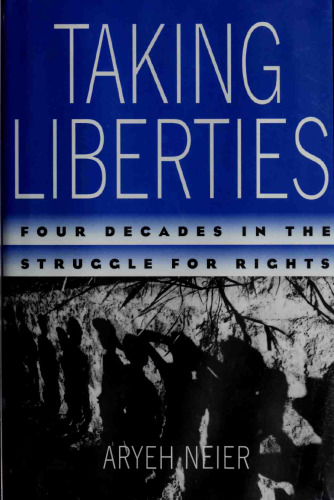 Taking Liberties: Four Decades in the Struggle for Rights