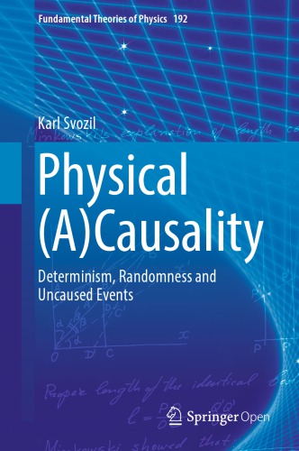 Physical (a)causality : determinism, randomness and uncaused events