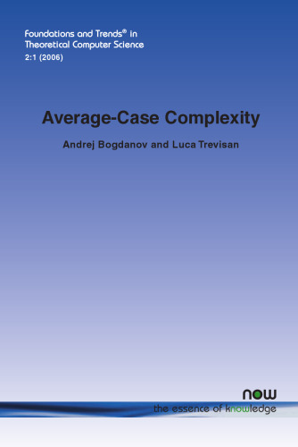 Average-Case Complexity (Foundations and Trends(R) in Theoretical Computer Science)