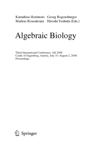 Algebraic Biology: Third International Conference, AB 2008, Castle of Hagenberg, Austria, July 31-August 2, 2008 Proceedings