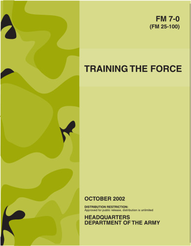 Army Field Manual FM 7-0 (Training the Force)