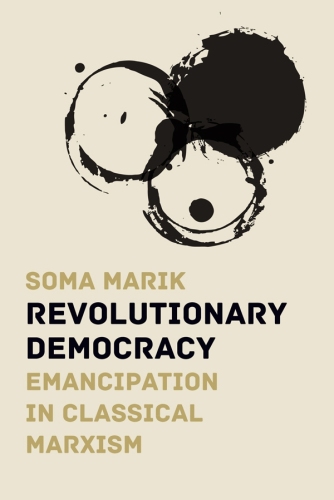 Revolutionary Democracy: Emancipation in Classical Marxism