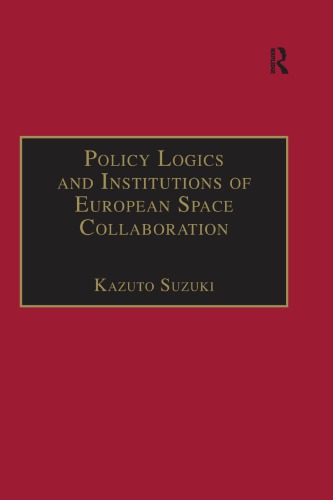 Policy Logics and Institutions of European Space Collaboration