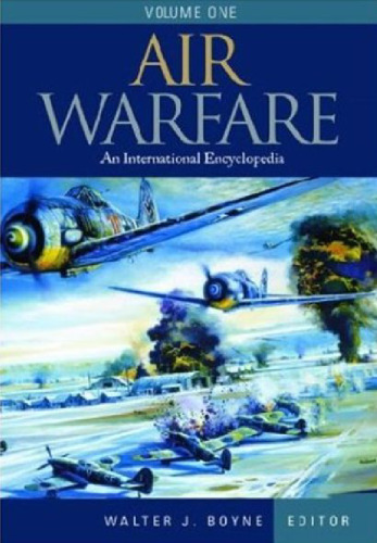 Air Warfare: An Encyclopedia 2 Volume set