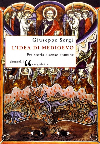 L’idea di Medioevo. Tra storia e senso comune