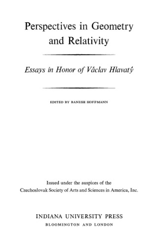 Perspectives in Geometry and Relativity: Essays in Honor of Václav Hlavatý