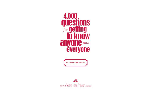 4,000 Questions for Getting to Know Anyone and Everyone