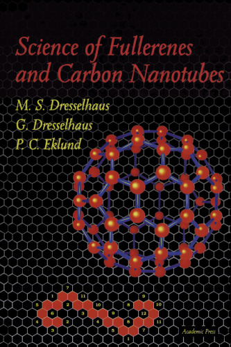 Science of Fullerenes and Carbon Nanotubes: Their Properties and Applications