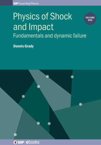 Physics of Shock and Impact: Fundamentals and Dynamic Failure