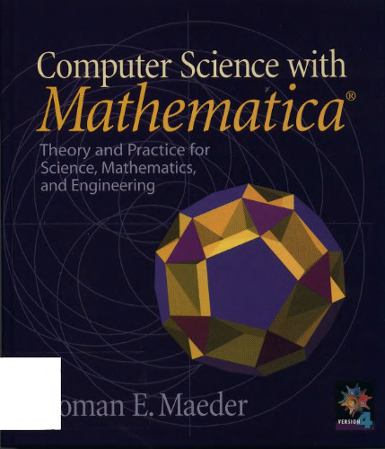 Computer science with Mathematica: theory and practice for science, mathematics, and engineering