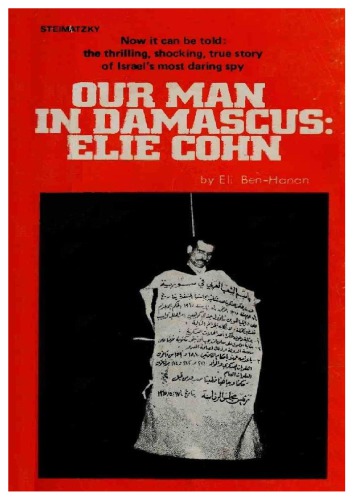 Our Man in Damascus: Elie Cohn