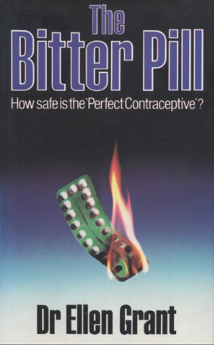 The Bitter Pill: How Safe is the ’Perfect Contraceptive’?