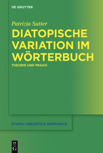 Diatopische Variation Im Wörterbuch: Theorie und Praxis