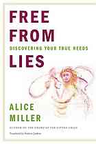 Free from Lies : Discovering Your True Needs