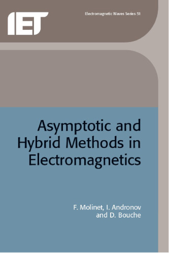 Asymptotic and hybrid methods in electromagnetics