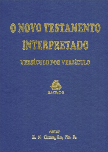 O Novo Testamento Interpretado Versiculo por Versiculo