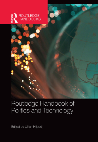 Routledge Handbook of Politics and Technology