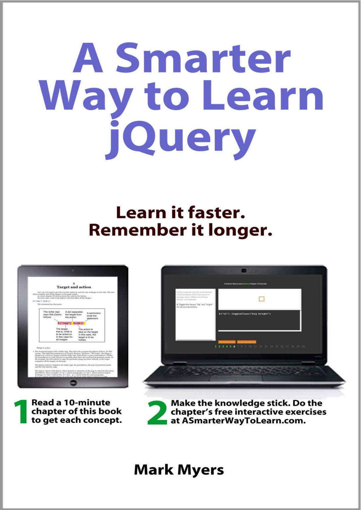 A Smarter Way to Learn jQuery: Learn it faster. Remember it longer.