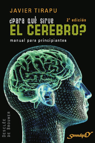 ¿Para qué sirve el cerebro? Manual para principiantes