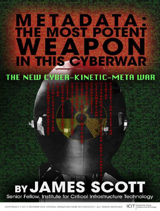 Metadata: The Most Potent Weapon in This Cyberwar: The New Cyber-Kinetic-Meta War